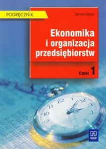 Obrazek Ekonomika i organizacja przedsiębiorstw Podręcznik część 1