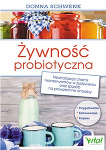 Bild von Żywność probiotyczna Neutralizacja chemii i konserwantów w pożywieniu oraz sposób na powszechne choroby