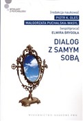 Polska książka : Dialog z s... - Piotr K. Oleś, Małgorzata Puchalska-Wasyl; Współpraca: Elwira Brygoła