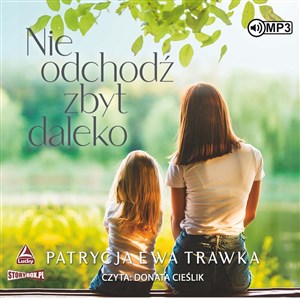 Bild von [Audiobook] Nie odchodź zbyt daleko