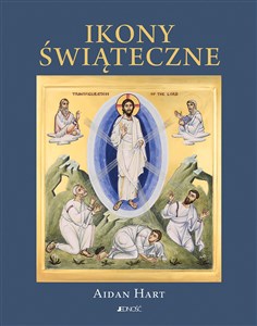 Obrazek Ikony świąteczne Historia, znaczenie, symbolika