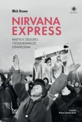 Polska książka : Nirvana Ex... - Mick Brown