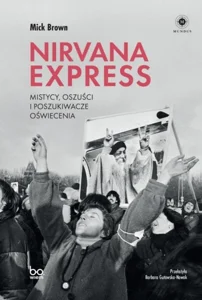 Bild von Nirvana Express Mistycy, oszuści i poszukiwacze oświecenia