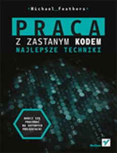 Obrazek Praca z zastanym kodem Najlepsze techniki