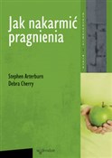 Polska książka : Jak nakarm... - Stephen Arterburn, Debra Cherry
