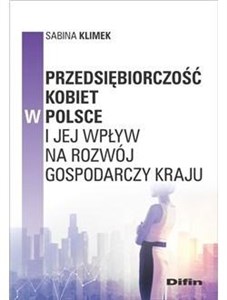 Obrazek Przedsiębiorczość kobiet w Polsce i jej wpływ na rozwój gospodarczy kraju