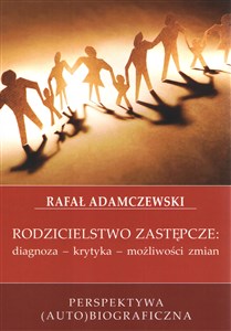 Obrazek Rodzicielstwo zastępcze diagnoza - krytyka - możliwości zmian