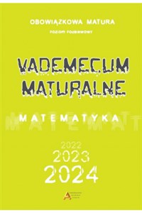 Obrazek Vademecum maturalne Matematyka Poziom podstawowy dla matury od 2023 roku