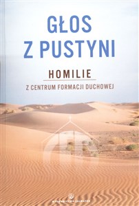 Obrazek Głos z pustyni Homilie z Centrum Formacji Duchowej