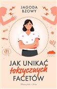 Polska książka : Jak unikać... - Jagoda Bzowy