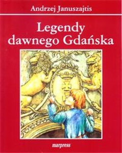 Obrazek Legendy dawnego Gdańska
