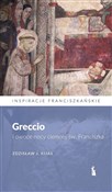 Greccio i ... - Zdzisław J. Kijas -  polnische Bücher