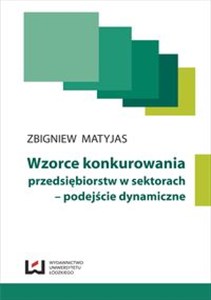 Bild von Wzorce konkurowania przedsiębiorstw w sektorach - podejście dynamiczne