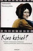 Polska książka : Kino kobie... - Aleksandra Niemczyńska