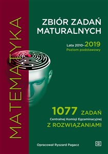 Bild von Matematyka Zbiór zadań maturalnych 2010-2019 Poziom podstawowy 1077 zadań CKE z rozwiązaniami