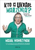 Kto Ci ukr... - Michał Wawrzyniak -  Książka z wysyłką do Niemiec 