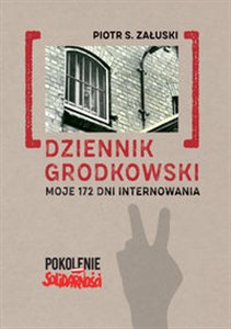 Bild von Dziennik grodkowski Moje 172 dni internowania