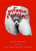 Polska książka : Pytania o ... - Kamil Pawelski, Ewa Kempisty-Jeznach