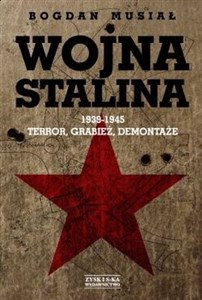 Bild von Wojna Stalina 1939-1945 Terror, grabież, demontaże
