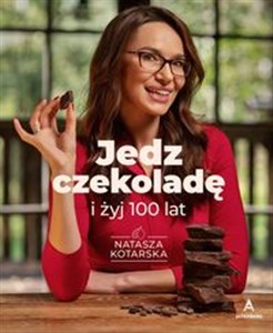 Bild von Jedz czekoladę i żyj 100 lat
