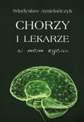 Książka : Chorzy i l... - Władysław Amielańczyk