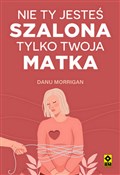Nie ty jes... - Danu Morrigan - buch auf polnisch 
