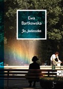 Ja judaszk... - Ewa Bartkowska -  polnische Bücher