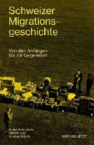 Obrazek HOLENSTEIN, A: SCHWEIZER MIGRATIONSGESCHICHTE