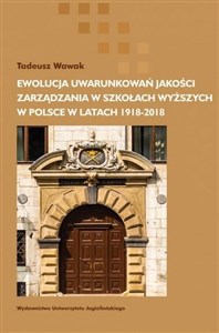 Bild von Ewolucja uwarunkowań jakości zarządzania w szkołach wyższych w Polsce w latach 1918-2018