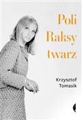 Polska książka : Poli Raksy... - Krzysztof Tomasik