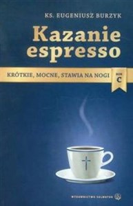 Obrazek Kazanie espresso Rok C Krótkie, mocne, stawia na nogi