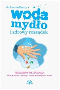 Bild von Woda mydło i zdrowy rozsądek Przewodnik po zarazkach