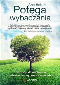 Obrazek Potęga wybaczania 10 kroków do uwolnienia, uzdrowienia i wyższej świadomości