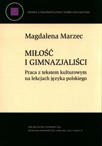 Bild von Miłość i gimnazjaliści Praca z tekstem kulturowym na lekcjach języka polskiego