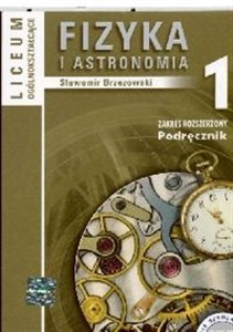 Obrazek Fizyka i astronomia 1 Podręcznik Liceum ogólnokształcące Zakres rozszerzony