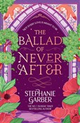 Zeige Details für The Ballad of Never After Polska książka : The Ballad... - Stephanie Garber