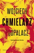 Polnische buch : Podpalacz - Wojciech Chmielarz
