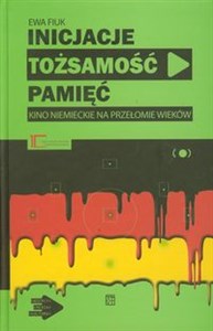 Bild von Inicjacje tożsamość pamięć Kino niemieckie na przełomie wieków