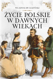 Bild von Życie polskie w dawnych wiekach