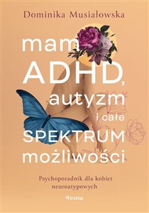 Bild von Mam ADHD, autyzm i całe spektrum możliwości. Psychoporadnik dla kobiet neuroatypowych