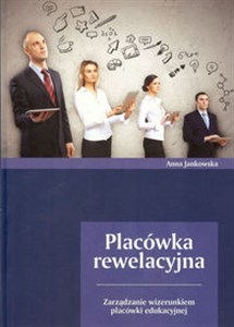 Bild von Placówka rewelacyjna Zarządzanie wizerunkiem placówki edukacyjnej