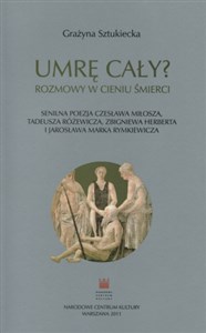 Obrazek Umrę cały Rozmowy w cieniu śmierci