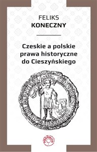 Bild von Czeskie a polskie prawa historyczne do Cieszyńskiego