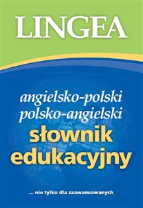 Obrazek Słownik edukacyjny angielsko-polski polsko-angielski nie tylko dla zaawansowanych