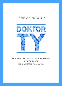 Obrazek Doktor Ty O wewnętrznej sile organizmu i zdolności do samouzdrawiania