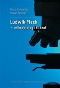 Ludwik Fle... - Maria Ciesielska, Paweł Jarnicki -  Książka z wysyłką do Niemiec 