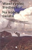 Polska książka : Na końcu ś... - Wawrzyniec Siedlecki