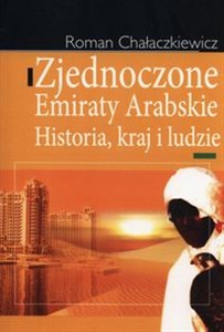 Obrazek Zjednoczone Emiraty Arabskie Historia, kraj i ludzie