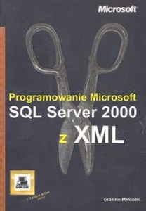 Obrazek Programowanie Microsoft. SQL Server 2000 z XML