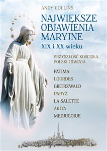 Bild von Największe Objawienia Maryjne XIX i XX wieku Przyszłość Kościoła, Polski i świata